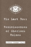 His Last Bow: Reminiscences of Sherlock Holmes (eBook, ePUB)