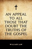 An Appeal to All Those that Doubt the Truths of the Gospel (eBook, ePUB)