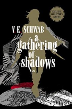 A Gathering of Shadows: Collector's Edition - Schwab, V. E.