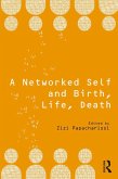 A Networked Self and Birth, Life, Death (eBook, ePUB)