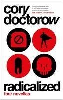 Radicalized - Cory Doctorow, Doctorow
