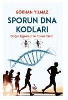 Sporun DNA Kodlari - Yilmaz, Gökhan