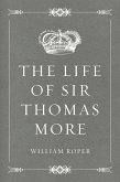 The Life of Sir Thomas More (eBook, ePUB)