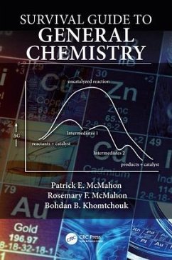 Survival Guide to General Chemistry - McMahon, Patrick E; McMahon, Rosemary; Khomtchouk, Bohdan