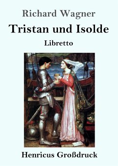 Tristan und Isolde (Großdruck) - Wagner, Richard