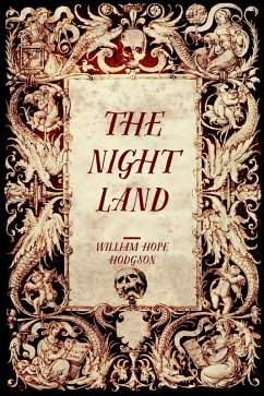 The Night Land (eBook, ePUB) - Hope Hodgson, William