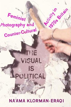 The Visual Is Political - Klorman-Eraqi, Na'ama