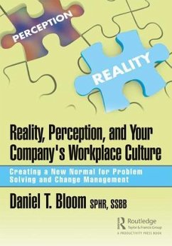 Reality, Perception, and Your Company's Workplace Culture - Bloom, Daniel