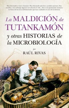 Maldicion de Tutankamon Y Otras Historias de la Microbiologia, La - Rivas, Raul