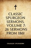 Classic Spurgeon Sermons, Volume 7: 26 Sermons from 1861 (eBook, ePUB)