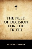 The Need of Decision for the Truth (eBook, ePUB) The Need of Decision for the Truth (eBook, ePUB)