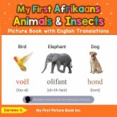 My First Afrikaans Animals & Insects Picture Book with English Translations (Teach & Learn Basic Afrikaans words for Children, #2) (eBook, ePUB) My First Afrikaans Animals & Insects Picture Book with English Translations (Teach & Learn Basic Afrikaans words for Children, #2) (eBook, ePUB)