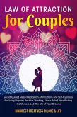 Law of Attraction for Couples Secret Guided Sleep Meditation Affirmations and Self-Hypnosis for Living Happier, Positive Thinking, Stress Relief, Manifesting Health, Love and The Life of Your Dreams (eBook, ePUB) Law of Attraction for Couples Secret Guided Sleep Meditation Affirmations and Self-Hypnosis for Living Happier, Positive Thinking, Stress Relief, Manifesting Health, Love and The Life of Your Dreams (eBook, ePUB)