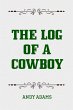 The Log of a Cowboy (eBook, ePUB) - Bild 1