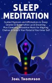 Sleep Meditation Guided Hypnosis and Affirmations to Sleep Smarter, Better & Longer while Aligning Chakras. Plus Cleansing Relaxation Music for Lucid Dreaming to Unlock Your Portal to Your Inner Self (eBook, ePUB)