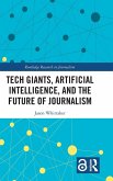 Tech Giants, Artificial Intelligence, and the Future of Journalism