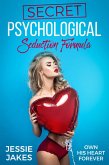 Secret Psychological Seduction Formula (eBook, ePUB)