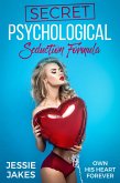 Secret Psychological Seduction Formula (eBook, ePUB)