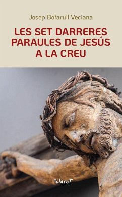 Les set darreres paraules de Jesús a la Creu - Bofarull Veciana, Josep