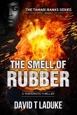 The Smell of Rubber (The Tamari Banks Terroristic Thriller Series, #1) (eBook, ePUB)