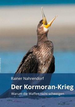 Der Kormoran-Krieg - Nahrendorf, Rainer