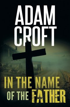 In the Name of the Father - Croft, Adam