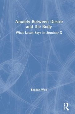 Anxiety Between Desire and the Body - Wolf, Bogdan