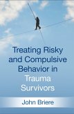 Treating Risky and Compulsive Behavior in Trauma Survivors (eBook, ePUB)