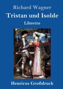 Tristan und Isolde (Großdruck) - Wagner, Richard