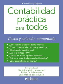 Contabilidad práctica para todos : casos y solución comentada - Marín Hernández, Salvador; Santos Jaén, José Manuel; Ortiz Martínez, Esther