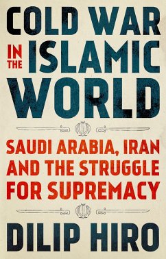 Cold War in the Islamic World (eBook, ePUB) - Hiro, Dilip