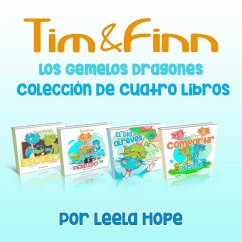 Tim y Finn, los Gemelos Dragones - Colección De Cuatro Libros (Libros para ninos en español [Children's Books in Spanish)) (eBook, ePUB) - Hope, Leela