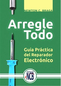 Arregle Todo (eBook, ePUB) - Braga, Newton C.