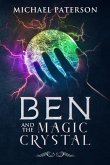 Ben and the Magic Crystal (eBook, ePUB)