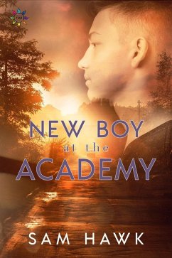 New Boy at the Academy (Tales from the Academy, #1) (eBook, ePUB) - Hawk, Sam