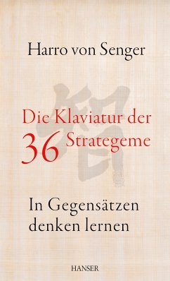 Die Klaviatur der 36 Strategeme (eBook, PDF) - Senger, Harro Von