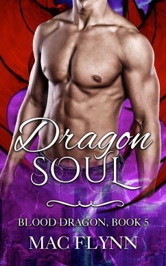 Dragon Soul: Blood Dragon #5 (Vampire Dragon Shifter Romance) (eBook, ePUB) - Flynn, Mac