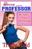 Deena and the Professor Parts One Through Five (eBook, ePUB) Deena and the Professor Parts One Through Five (eBook, ePUB)