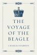 The Voyage of the Beagle (eBook, ePUB) - Bild 1