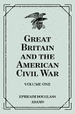 Great Britain and the American Civil War: Volume One (eBook, ePUB)