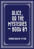Alice, or the Mysteries - Book 09 (eBook, ePUB)