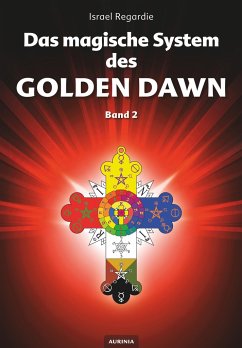 Das magische System des Golden Dawn Band 2 - Regardie, Israel