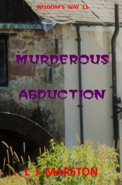 Wisdom's Way / Murderous Abduction - Marston, L J