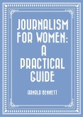 Journalism for Women: A Practical Guide (eBook, ePUB)