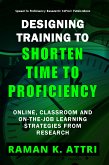 Designing Training to Shorten Time to Proficiency (eBook, ePUB) Designing Training to Shorten Time to Proficiency (eBook, ePUB)