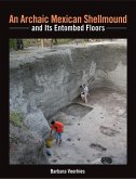 Archaic Mexican Shellmound and Its Entombed Floors (eBook, PDF)