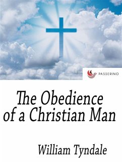 The Obedience of a Christian Man (eBook, ePUB) - Tyndale, William