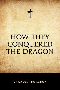 How They Conquered the Dragon (eBook, ePUB) - Spurgeon, Charles