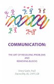 Communication: the Art of Resolving Problems and Removing Blocks (eBook, ePUB)