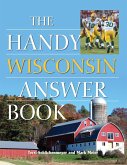 The Handy Wisconsin Answer Book (eBook, ePUB)